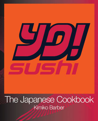 Yo! Sushi: The Japanese Cookbook (Paperback)