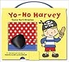 Yo-Ho Harvey (Have a Go Harvey S.) Yo-Ho Harvey (Have a Go Harvey S.)
