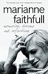 Memories, Dreams and Reflections by Marianne Faithfull