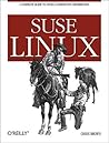 SUSE Linux: A Complete Guide to Novell's Community Distribution SUSE Linux: A Complete Guide to Novell's Community Distribution