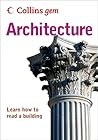 Architecture: Learn How to Read a Building (Collins Gem) Architecture: Learn How to Read a Building (Collins Gem)