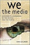 We the Media: Gra...