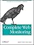 Complete Web Monitoring: Watching your visitors, performance, communities, and competitors