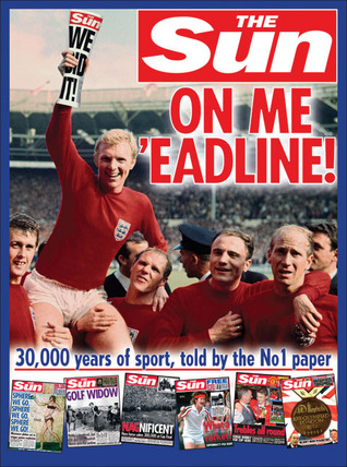 On Me 'Eadline: 30,000 Years of Sport, Told by the No. 1 Paper