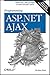 Programming ASP.NET AJAX: Build rich, Web 2.0-style UI with ASP.NET AJAX