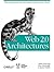 Web 2.0 Architectures: What...