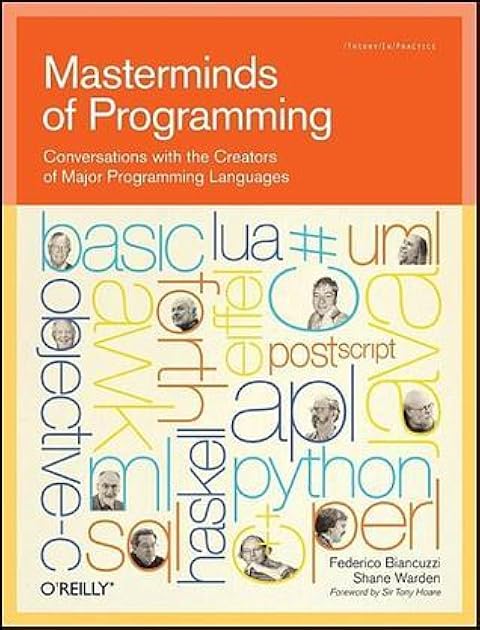 Masterminds of Programming: Conversations with the Creators of Major Programming Languages