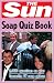 The Sun Soap Quiz Book: 2000 questions on your favourite TV soap operas (The Sun Puzzle Books)