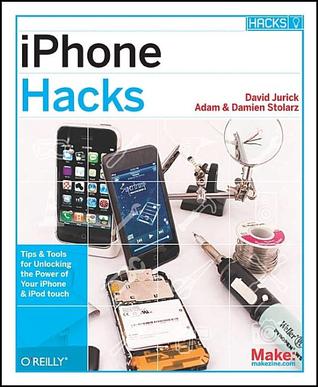 iPhone Hacks: Pushing the iPhone and iPod touch Beyond Their Limits (Paperback)