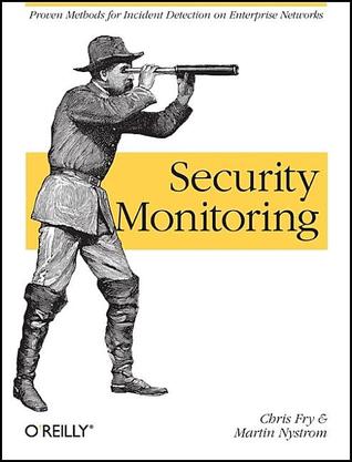 Security Monitoring: Proven Methods for Incident Detection on Enterprise Networks (Paperback)