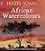 Hazel Soan’s African Waterc...
