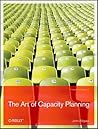 The Art of Capacity Planning by John Allspaw