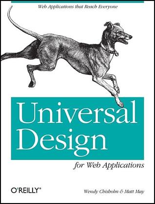 Universal Design for Web Applications: Web Applications That Reach Everyone (Paperback)