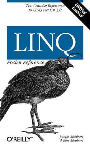 LINQ Pocket Reference: Learn and Implement LINQ for .NET Applications (Pocket Reference (O'Reilly))