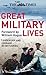 The Times Great Military Lives: Obituaries of the Finest Soldiers, Sailors and Airmen