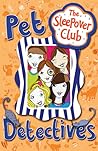 Pet Detectives (Sleepover Club) Pet Detectives (Sleepover Club)