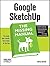Google SketchUp: The Missin...