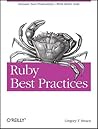 Ruby Best Practices: Increase Your Productivity - Write Better Code