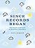 Since Records Began: The Hi...