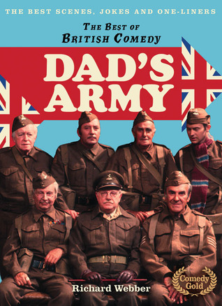 The Best of British Comedy: Dad's Army: The Best Scenes, Jokes, and One-Liners