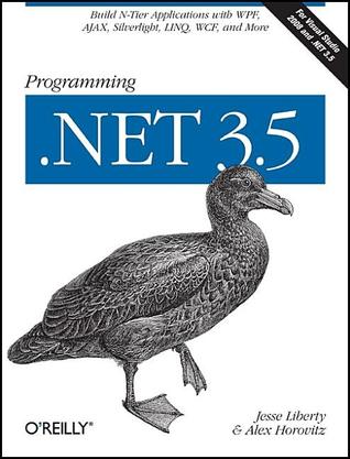 Programming .NET 3.5: Build N-Tier Applications with WPF, AJAX, Silverlight, LINQ, WCF, and More (Volume 0)