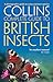 Collins Complete Guide to British Insects by Michael Chinery
