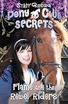 Flame and the Rebel Riders (Pony Club Secrets, #9)