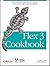Flex 3 Cookbook: Code-Recip...