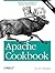 Apache Cookbook: Solutions and Examples for Apache Administrators