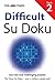 The Times Difficult Su Doku Book 2: 200 challenging puzzles from The Times (The Times Su Doku)