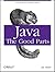 Java: The Good Parts: Unearthing the Excellence in Java