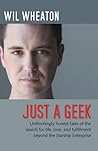 Just a Geek by Wil Wheaton