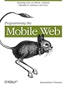 Programming the Mobile Web Programming the Mobile Web