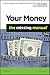 Your Money: The Missing Manual