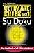 The Times Ultimate Killer Su Doku: 120 challenging puzzles from The Times (The Times Su Doku)