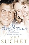 My Bonnie: How Dementia Stole the Love of My Life