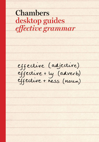 Chambers Desktop Guides: Effective Grammar (Paperback)