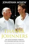 Thanks, Johnners by Jonathan Agnew