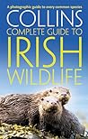 Collins Complete Irish Wildlife Collins Complete Irish Wildlife