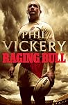 Raging Bull by Phil Vickery