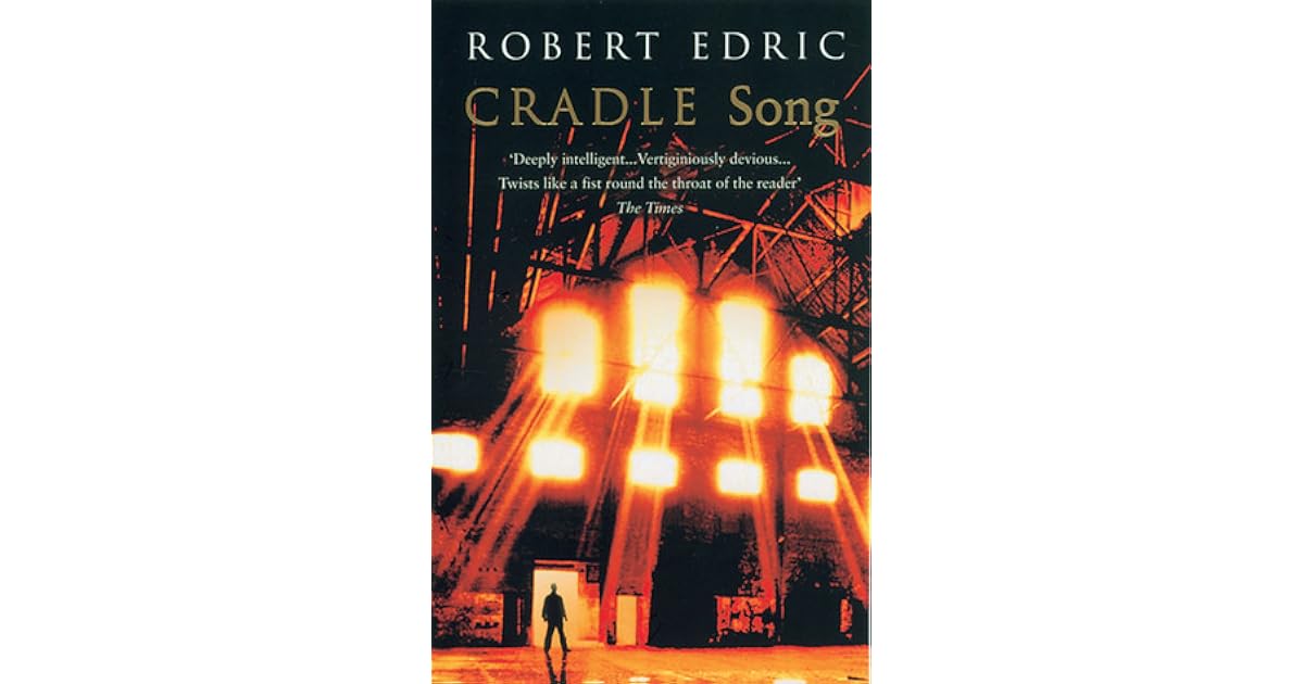 Cradle Song by Robert Edric