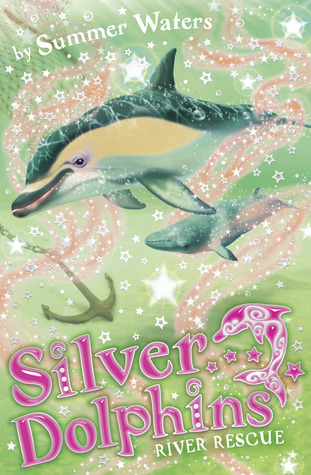 River Rescue (Silver Dolphins, #10)