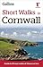 Short Walks in Cornwall: Guide to 20 Easy Walks of 3 Hours or Less (Collins Ramblers Short Walks)