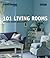 101 Living Rooms by Good Homes Magazine