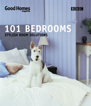 101 Bedrooms: Stylish Room Solutions (Good Homes)