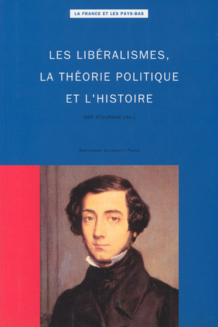 Les Liberalismes, La Theorie Politique et L'Histoire (Les Liberalismes, La Theorie & L'Histoire)