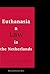 Euthanasia and Law in the Netherlands by John Griffiths