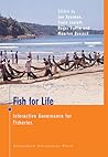 Fish for Life: Interactive Governance for Fisheries (MARE Publication Series)