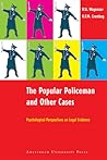 The Popular Policeman and Other Cases: Psychological Perspectives on Legal Evidence