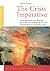 The Crisis Imperative: Crisis Rhetoric and Welfare State Reform in Belgium and the Netherlands in the Early 1990s (Changing Welfare States)